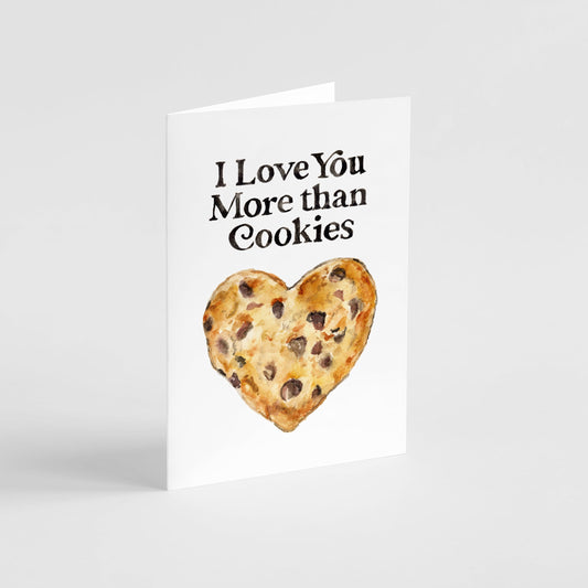 kathyphantastic: I Love You More than Cookies Greeting Card